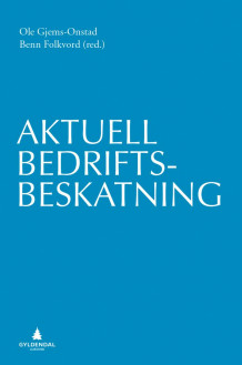 Aktuell bedriftsbeskatning av Ole Gjems-Onstad og Benn Folkvord (Ebok)