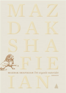 Det urgamle materialet av Mazdak Shafieian (Heftet)