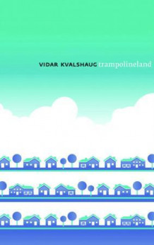 Trampolineland av Vidar Kvalshaug (Ebok)