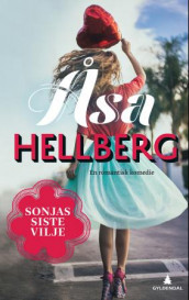 Sonjas siste vilje av Åsa Hellberg (Innbundet)