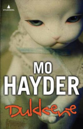 Dukkene av Mo Hayder (Innbundet)