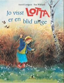 Jo visst er Lotta en blid unge av Astrid Lindgren (Innbundet)