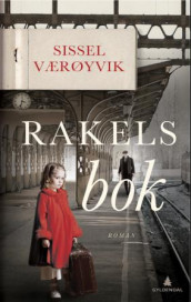 Rakels bok av Sissel Værøyvik (Innbundet)
