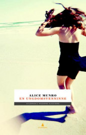 En ungdomsvenninne av Alice Munro (Ebok)