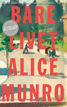 Bare livet av Alice Munro (Heftet)