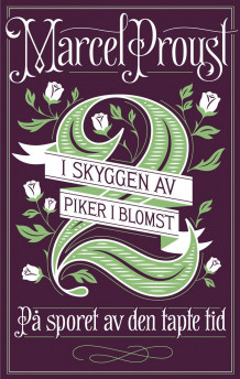 På sporet av den tapte tid av Karin Gundersen og Marcel Proust (Ebok)