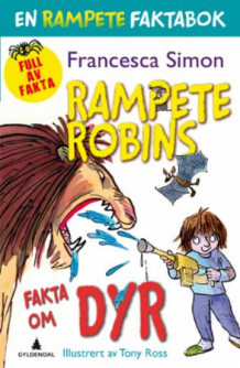 Rampete Robins fakta om dyr av Francesca Simon (Heftet)