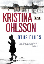 Lotus blues av Kristina Ohlsson (Innbundet)