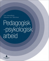 Pedagogisk-psykologisk arbeid av Finn Hesselberg og Stephen von Tetzchner (Heftet)