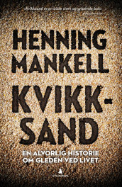 Kvikksand av Henning Mankell (Innbundet)