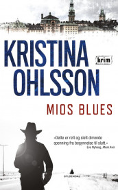 Mios blues av Kristina Ohlsson (Heftet)