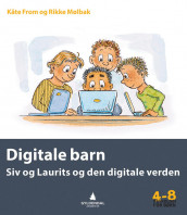 Digitale barn av Käte From og Rikke Mølbak (Heftet)