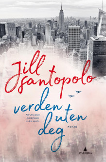 Verden uten deg av Jill Santopolo (Ebok)