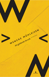 All gjeldende fornuft av Wencke Mühleisen (Innbundet)