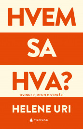 Hvem sa hva? av Helene Uri (Innbundet)