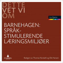 Språkstimulerende læringsmiljøer av Thomas Nordahl, Ole Henrik Hansen og Liv Gjems (Heftet)