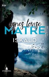 Iskald av Agnes Lovise Matre (Ebok)