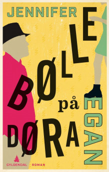 Bølle på døra av Jennifer Egan (Ebok)