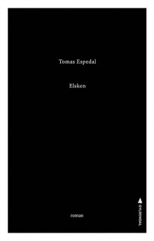 Elsken av Tomas Espedal (Innbundet)