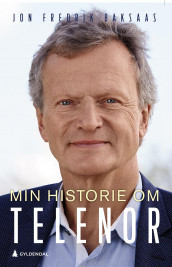 Min historie om Telenor av Jon Fredrik Baksaas (Ebok)