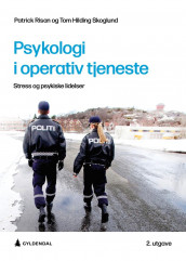 Psykologi i operativ tjeneste av Patrick Risan og Tom Hilding Skoglund (Heftet)