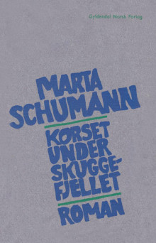 Korset under Skuggefjellet av Marta Schumann (Heftet)