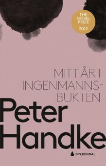 Mitt år i Ingenmannsbukten av Peter Handke (Heftet)