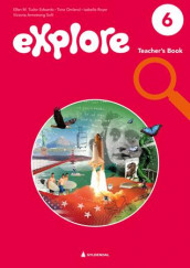 Explore 6, 2. utg. av Ellen M. Tudor Edwards, Tone Omland, Isabelle Royer og Victoria Armstrong Solli (Spiral)