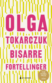 Bisarre fortellinger av Olga Tokarczuk (Innbundet)