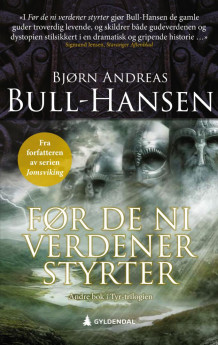 Før de ni verdener styrter av Bjørn Andreas Bull-Hansen (Heftet)