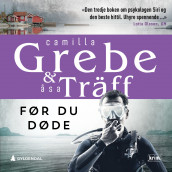 Før du døde av Camilla Grebe og Åsa Träff (Nedlastbar lydbok)