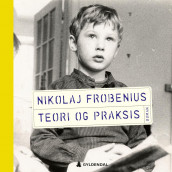 Teori og praksis av Nikolaj Frobenius (Nedlastbar lydbok)
