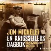 En krigsseilers dagbok av Jon Michelet (Nedlastbar lydbok)