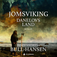 Danelovs land av Bjørn Andreas Bull-Hansen (Nedlastbar lydbok)