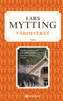 Vårofferet av Lars Mytting (Heftet)