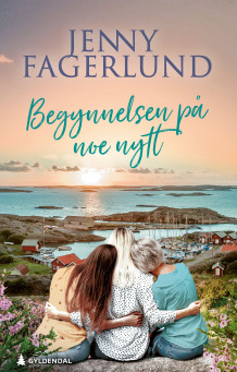 Begynnelsen på noe nytt av Jenny Fagerlund (Innbundet)