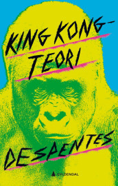 King Kong-teori av Virginie Despentes (Innbundet)