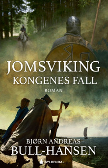 Kongenes fall av Bjørn Andreas Bull-Hansen (Innbundet)