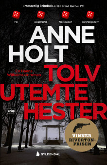 Tolv utemte hester av Anne Holt (Innbundet)