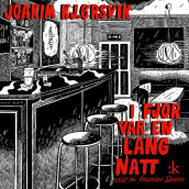 I fjor var en lang natt av Joakim Kjørsvik (Nedlastbar lydbok)
