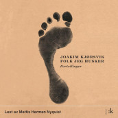 Folk jeg husker av Joakim Kjørsvik (Nedlastbar lydbok)