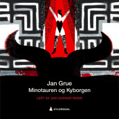 Minotauren ; Kyborgen av Jan Grue (Nedlastbar lydbok)