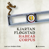 Habeas corpus av Kjartan Fløgstad (Nedlastbar lydbok)