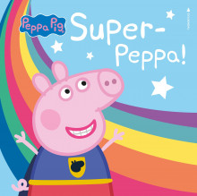 Super-Peppa! av Lauren Holowaty (Ebok)