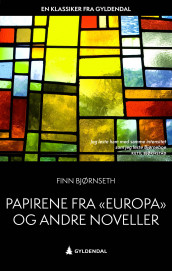 Papirene fra "Europa" og andre noveller av Finn Bjørnseth (Heftet)