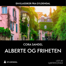 Alberte og friheten av Cora Sandel (Nedlastbar lydbok)