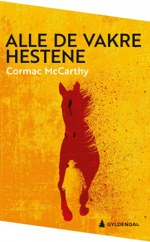 Alle de vakre hestene av Cormac McCarthy (Heftet)