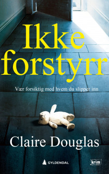 Ikke forstyrr av Claire Douglas (Heftet)