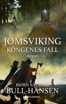 Kongenes fall av Bjørn Andreas Bull-Hansen (Heftet)