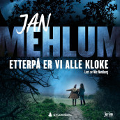 Etterpå er vi alle kloke av Jan Mehlum (Nedlastbar lydbok)